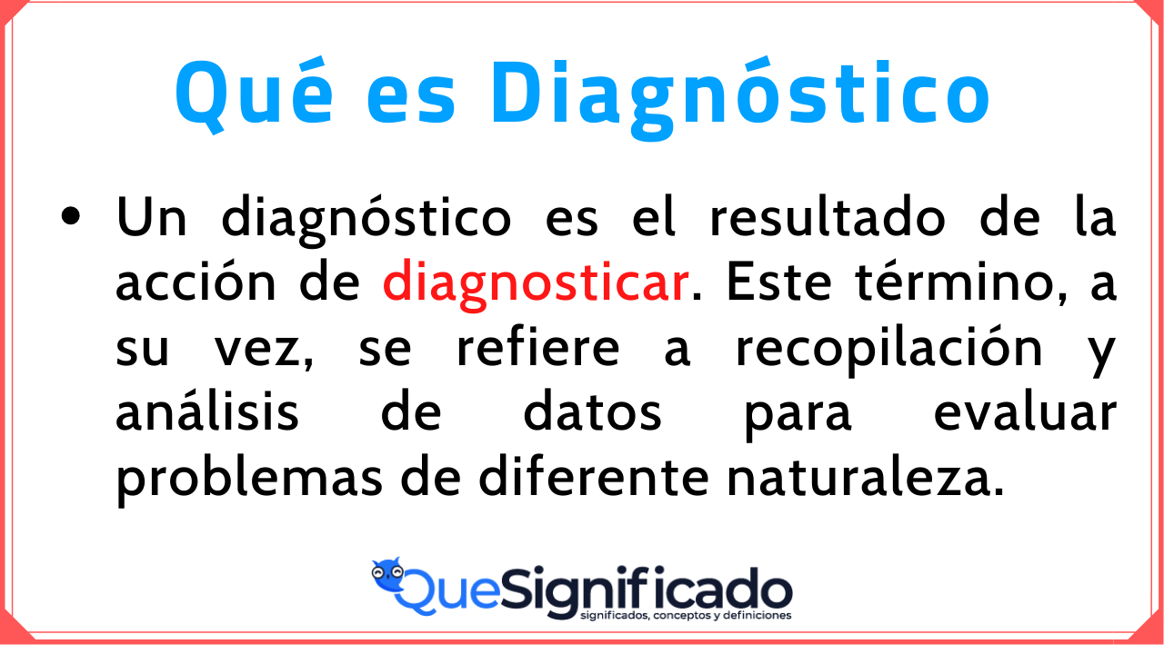Significado Concepto Definición de Diagnóstico