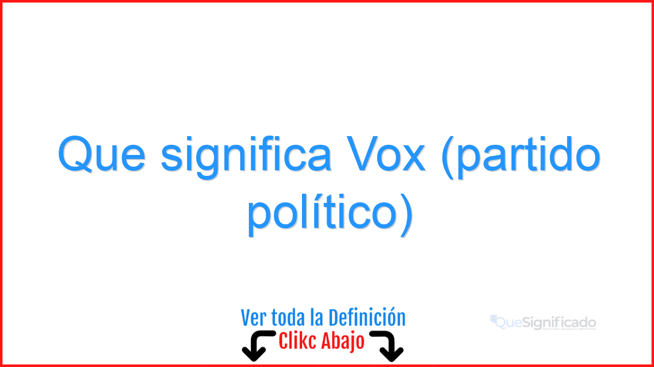 Que significa Vox (partido político)